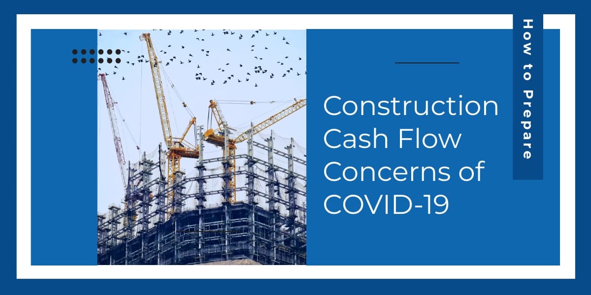 Construction Cash Flow Concerns of COVID-19